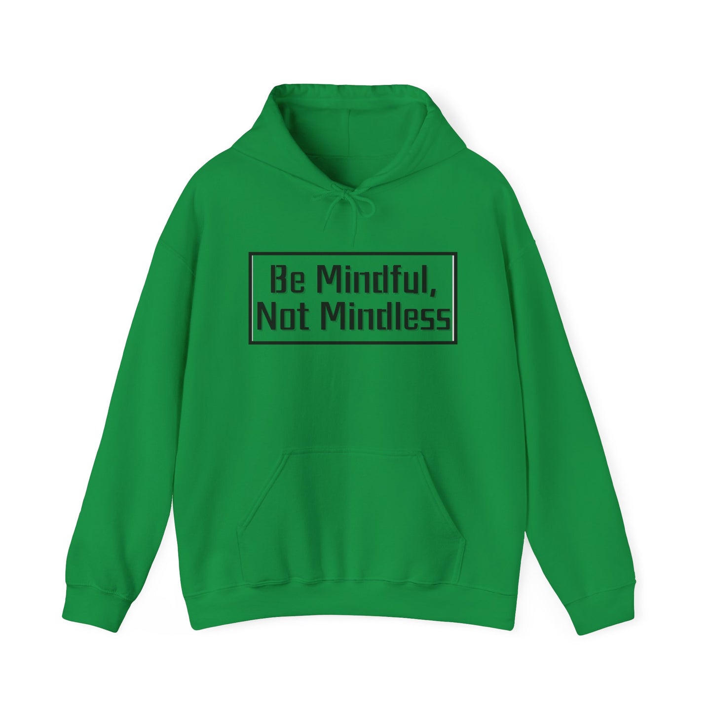 Mindful Not Mindless Unisex Hooded Sweatshirt(Adult)