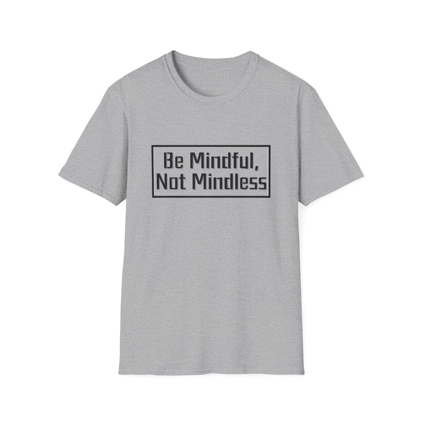 Mindful Not Mindless Unisex Softstyle T-Shirt(Adult)