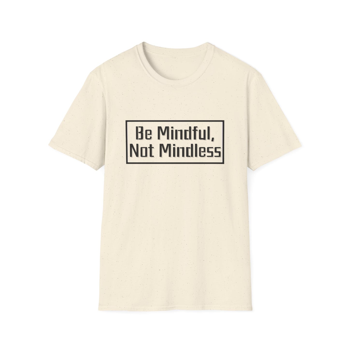 Mindful Not Mindless Unisex Softstyle T-Shirt(Adult)