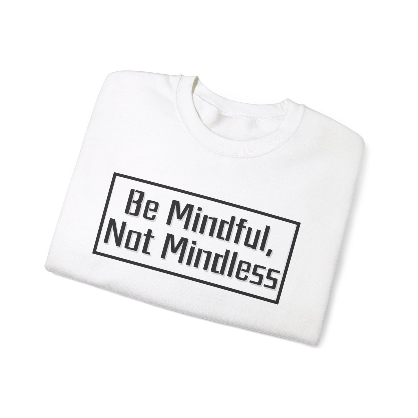 Mindful Not Mindless Unisex Crewneck Sweatshirt(Adult)