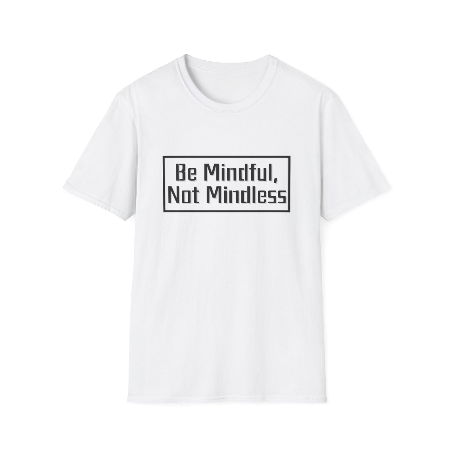 Mindful Not Mindless Unisex Softstyle T-Shirt(Adult)