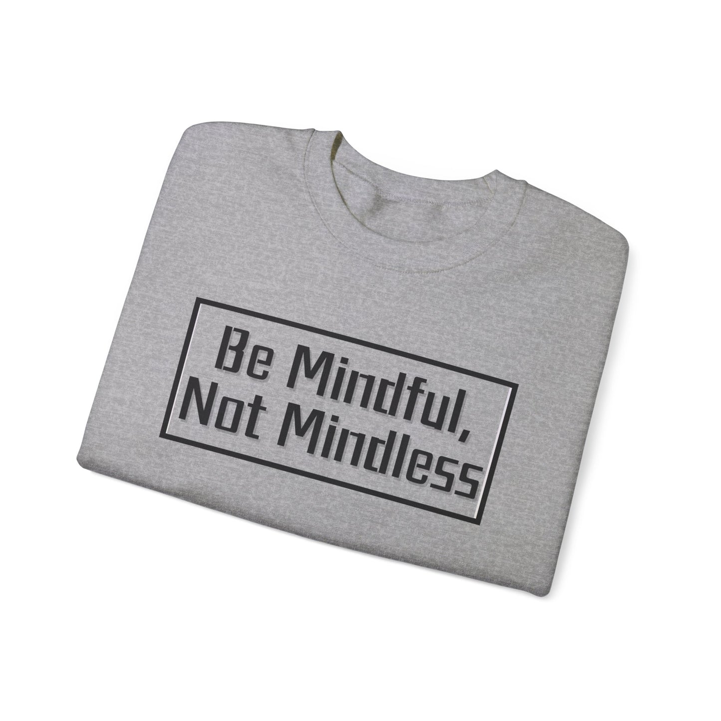 Mindful Not Mindless Unisex Crewneck Sweatshirt(Adult)